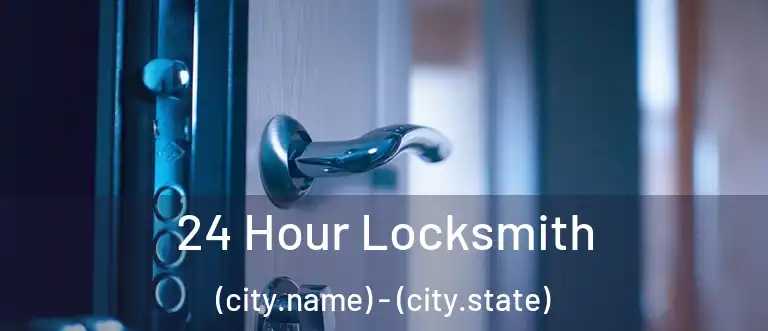  24 Hour Locksmith (city.name) - (city.state)