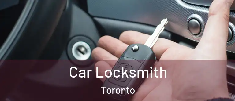  Car Locksmith Toronto